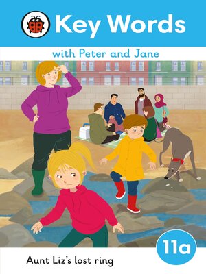cover image of Key Words with Peter and Jane Level 11a – Aunt Liz's Lost Ring
